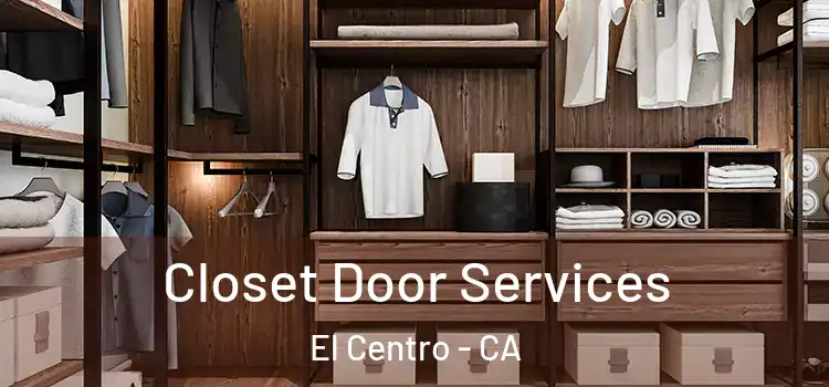Closet Door Services El Centro - CA